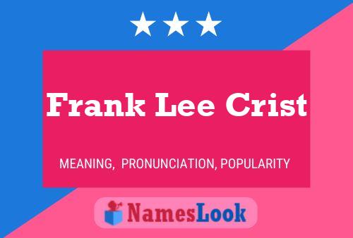 Frank Lee Crist Name Poster