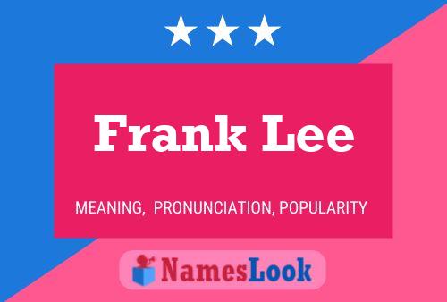 Frank Lee Name Poster