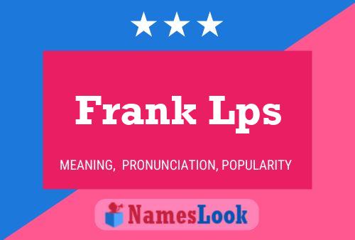 Frank Lps Name Poster