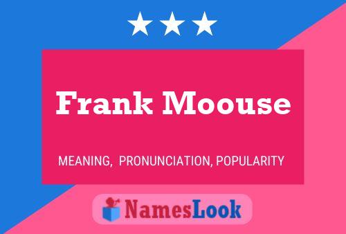 Frank Moouse Name Poster