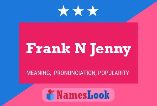 Frank N Jenny Name Poster