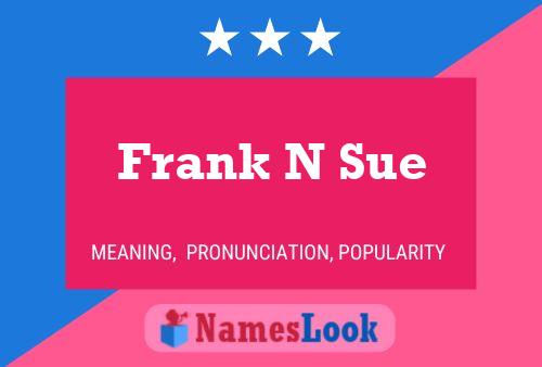 Frank N Sue Name Poster