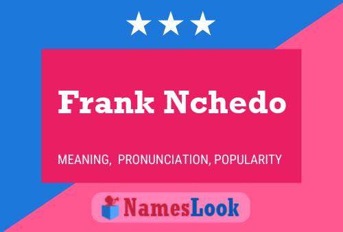 Frank Nchedo Name Poster