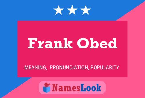 Frank Obed Name Poster