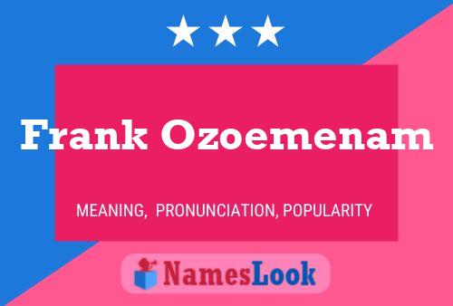 Frank Ozoemenam Name Poster