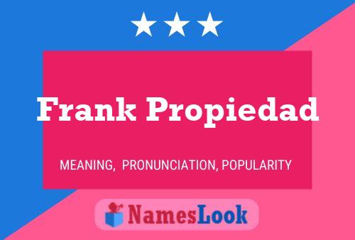 Frank Propiedad Name Poster