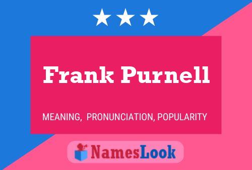 Frank Purnell Name Poster