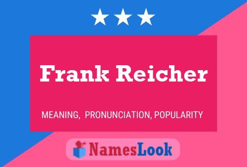 Frank Reicher Name Poster