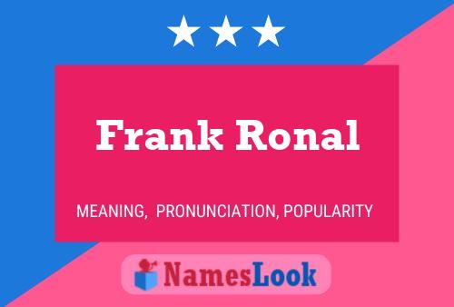 Frank Ronal Name Poster