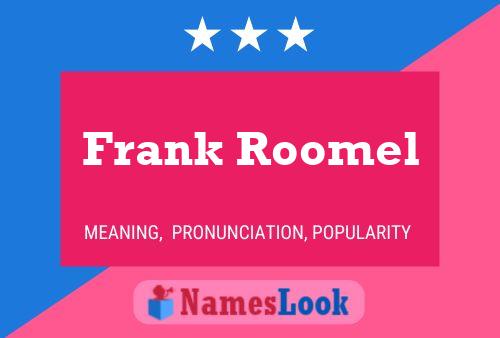 Frank Roomel Name Poster