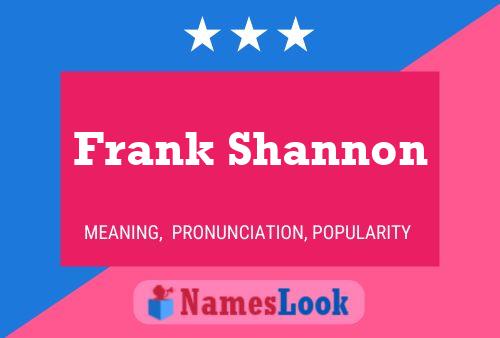 Frank Shannon Name Poster