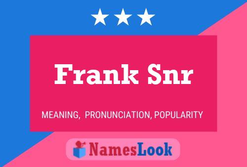 Frank Snr Name Poster