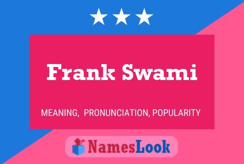 Frank Swami Name Poster