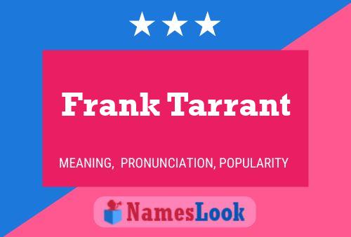 Frank Tarrant Name Poster