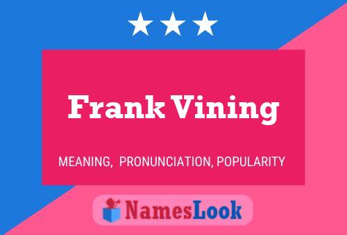 Frank Vining Name Poster