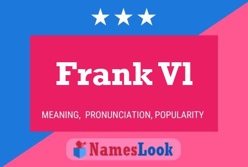 Frank Vl Name Poster