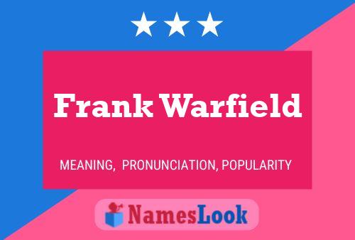 Frank Warfield Name Poster