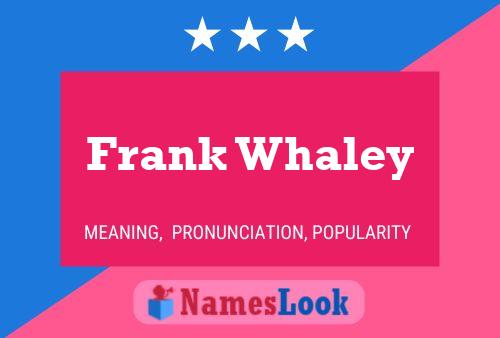 Frank Whaley Name Poster