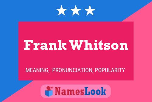 Frank Whitson Name Poster