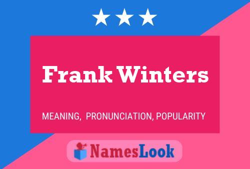 Frank Winters Name Poster