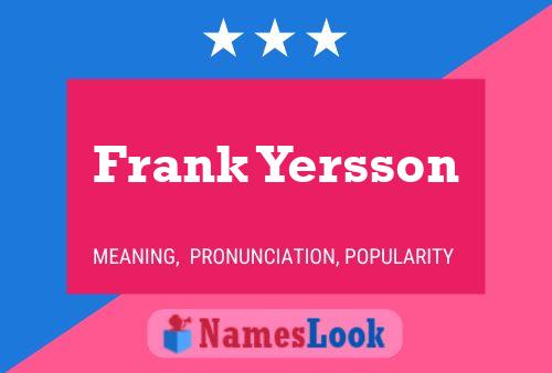 Frank Yersson Name Poster