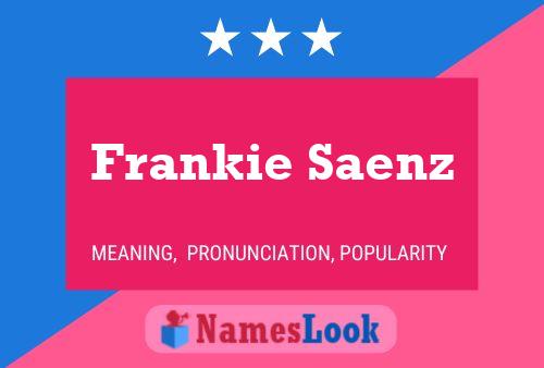 Frankie Saenz Name Poster