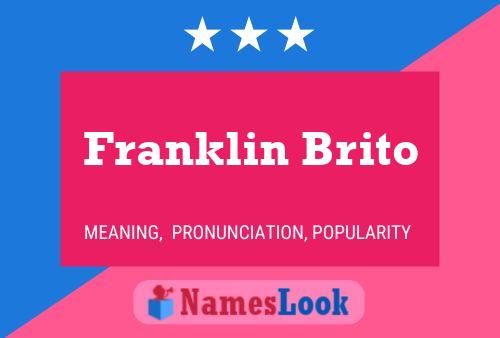 Franklin Brito Name Poster