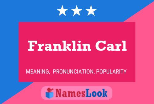 Franklin Carl Name Poster