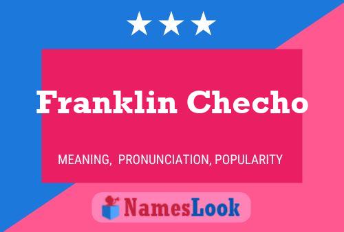 Franklin Checho Name Poster