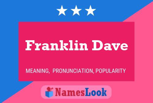 Franklin Dave Name Poster