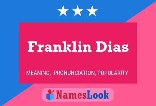 Franklin Dias Name Poster