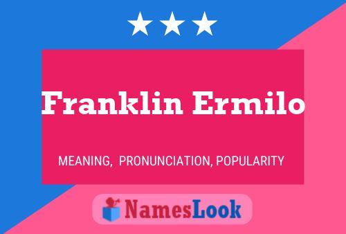 Franklin Ermilo Name Poster