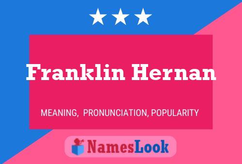 Franklin Hernan Name Poster