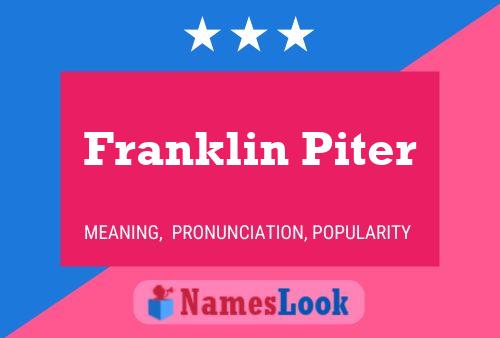 Franklin Piter Name Poster