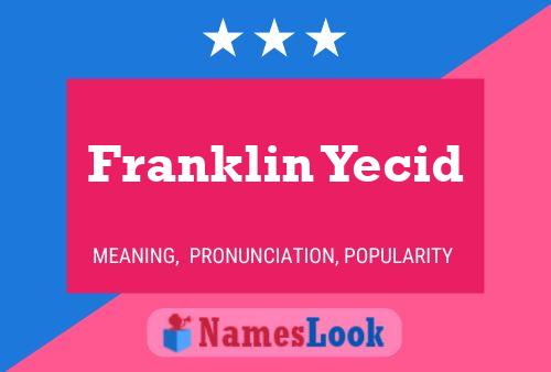 Franklin Yecid Name Poster