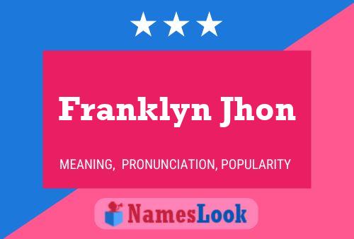 Franklyn Jhon Name Poster