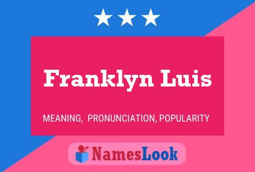 Franklyn Luis Name Poster