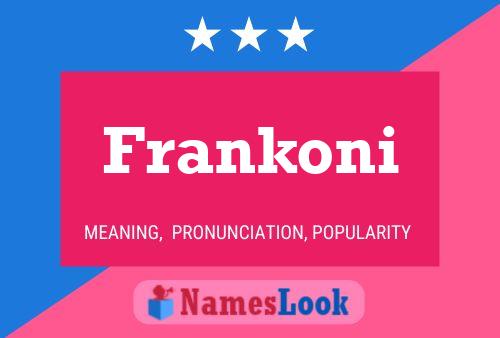 Frankoni Name Poster