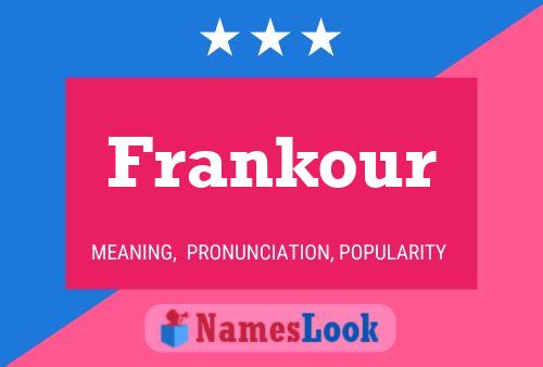 Frankour Name Poster