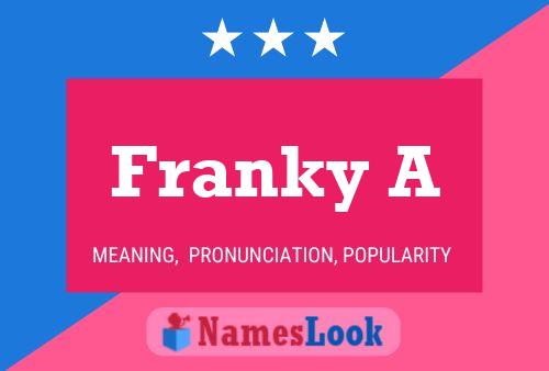 Franky A Name Poster