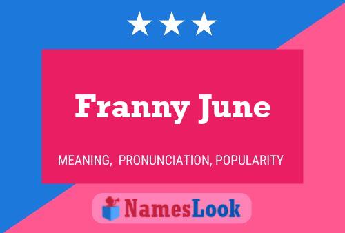 Franny June Name Poster