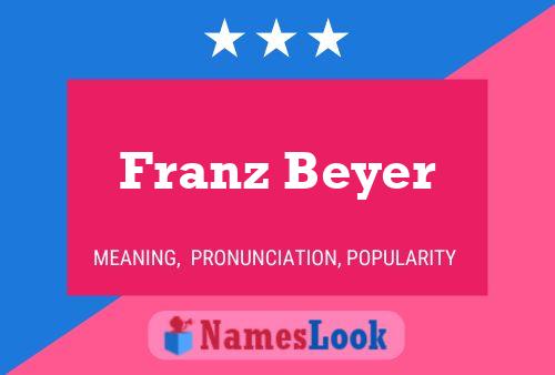 Franz Beyer Name Poster