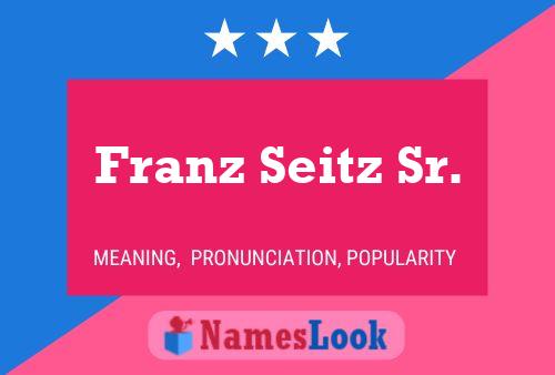 Franz Seitz Sr. Name Poster