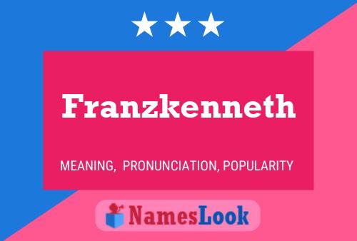 Franzkenneth Name Poster