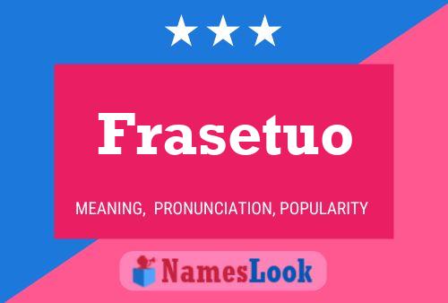 Frasetuo Name Poster