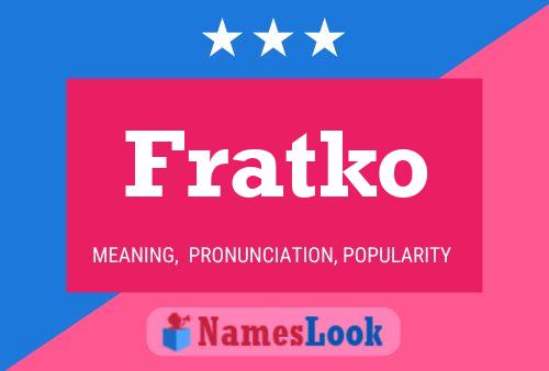 Fratko Name Poster