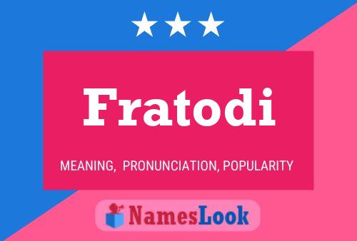 Fratodi Name Poster