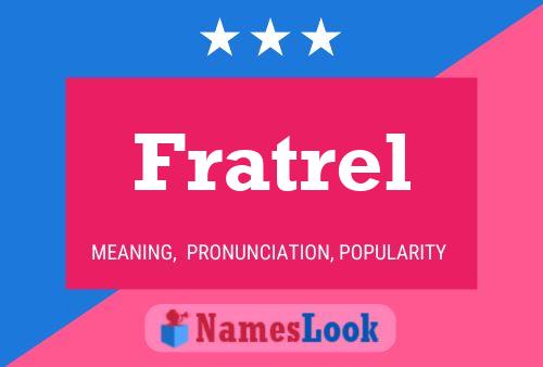 Fratrel Name Poster