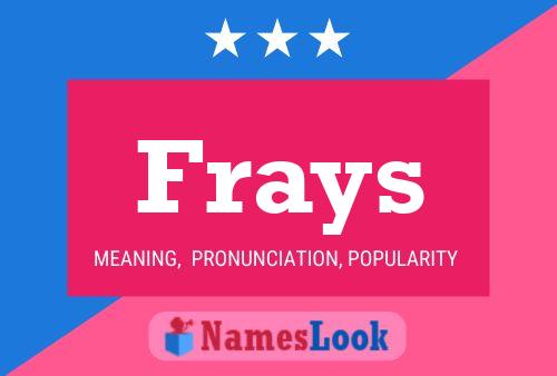 Frays Name Poster