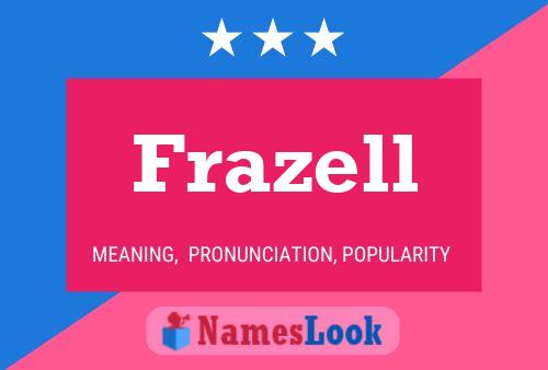 Frazell Name Poster